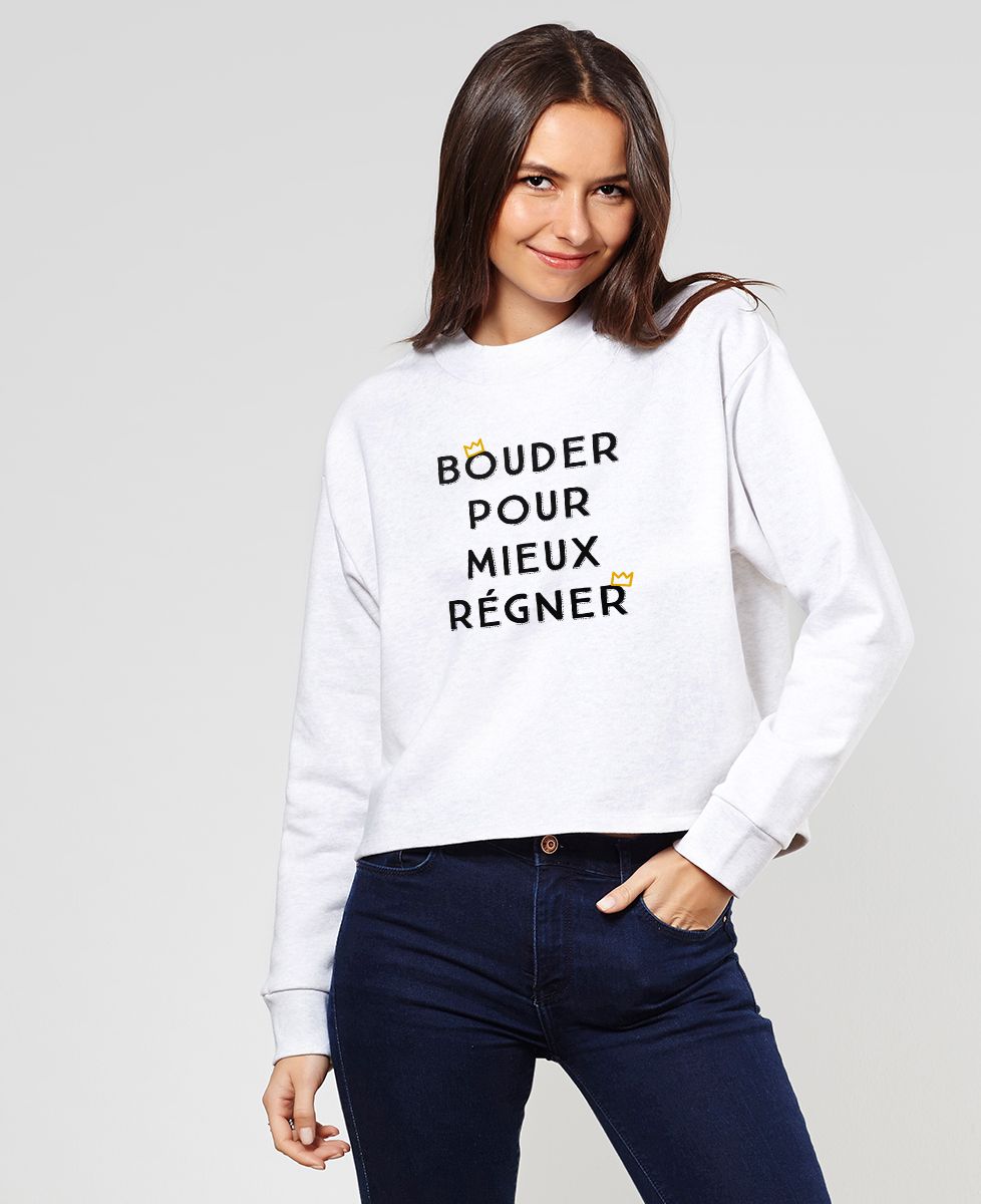 Sweatshirt femme Bouder pour mieux régner