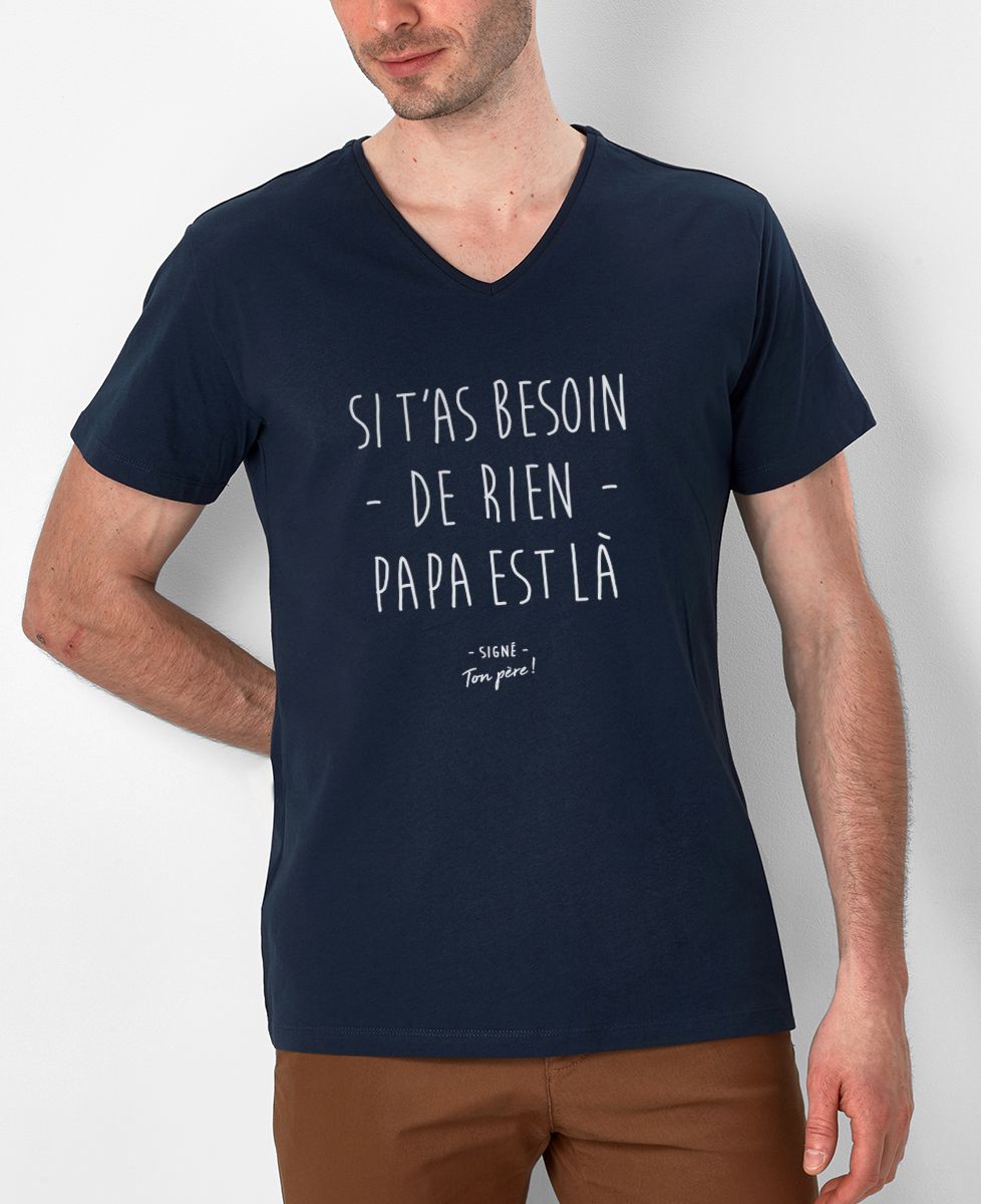 T-Shirt homme Si t'as besoin de rien