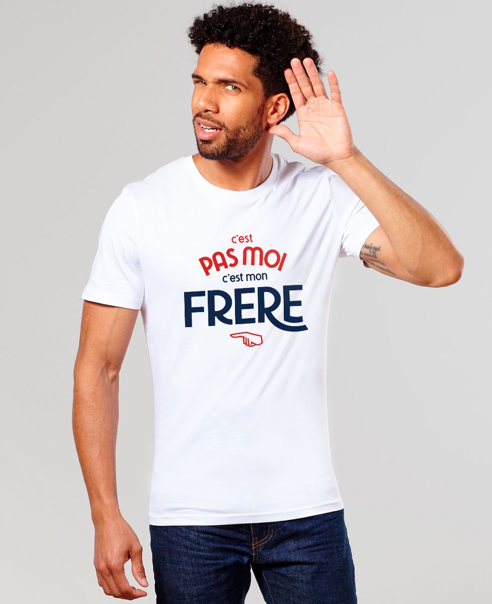 T-shirt homme C'est pas moi c'est mon frère - Cadeaux Frère