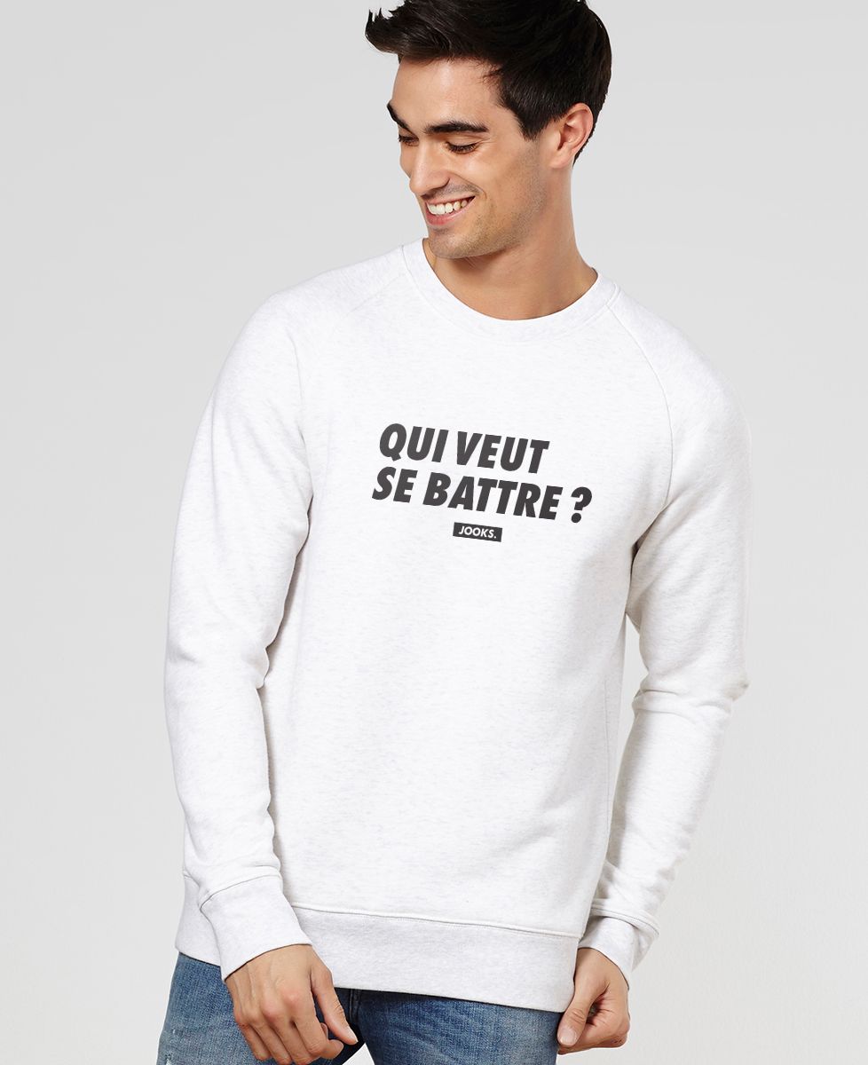 Sweatshirt homme Qui veut se battre ?