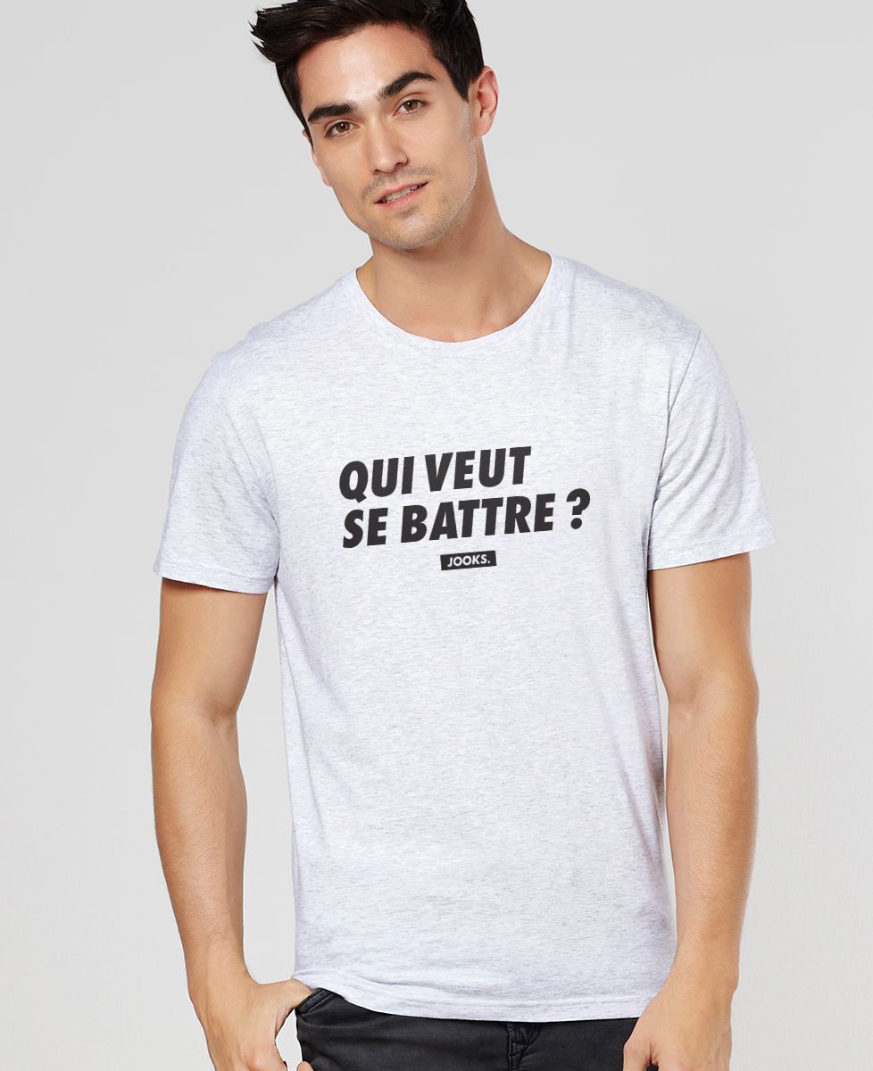 T-Shirt homme Qui veut se battre ?