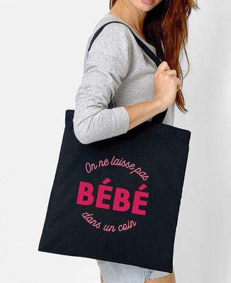 Tote bag On laisse pas bébé dans un coin