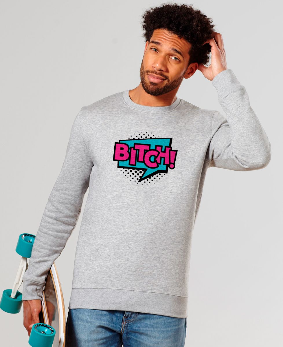 Sweatshirt homme Bitch - Cadeaux Couple