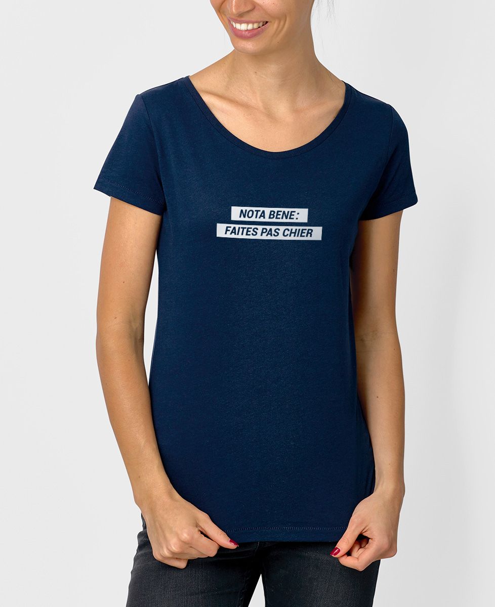 T-Shirt femme Nota Bene : faites pas chier