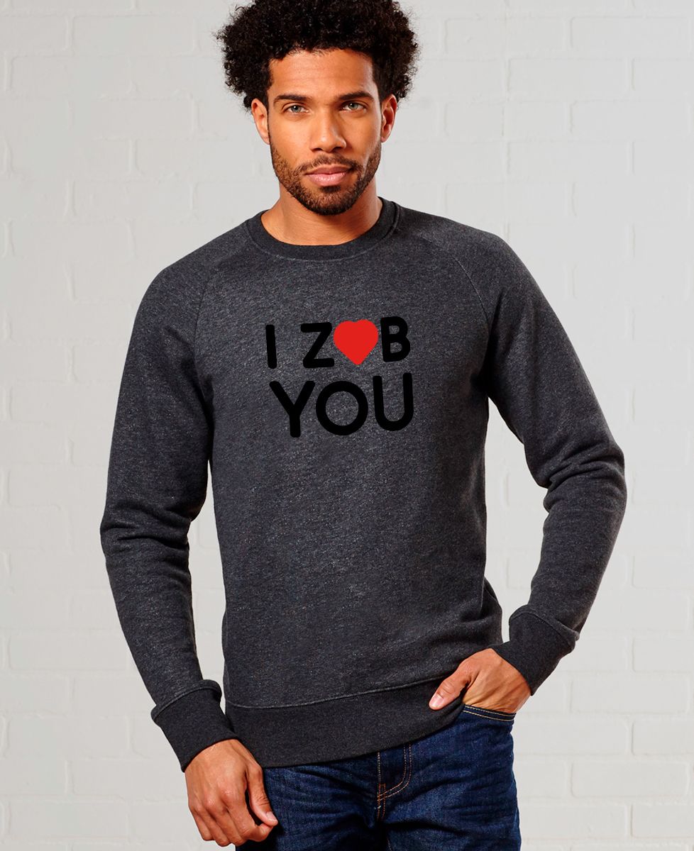 Sweatshirt homme I Zob You - Cadeaux Couple