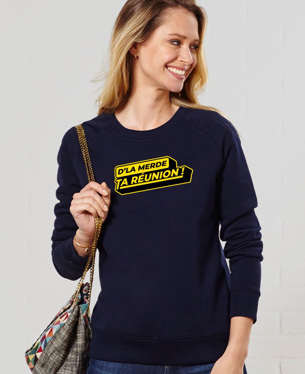 Sweatshirt femme D'la merde ta réunion