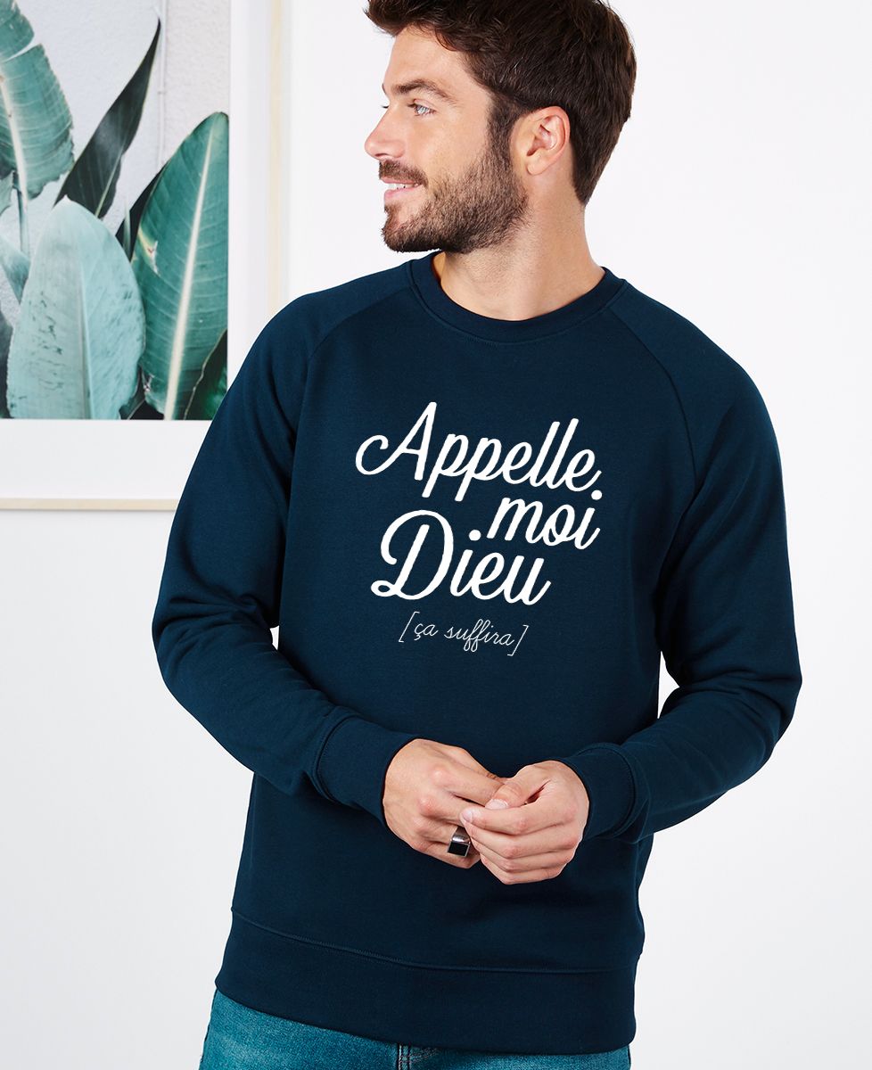 Sweatshirt homme Appelle moi Dieu - Apéro, Cadeaux Couple