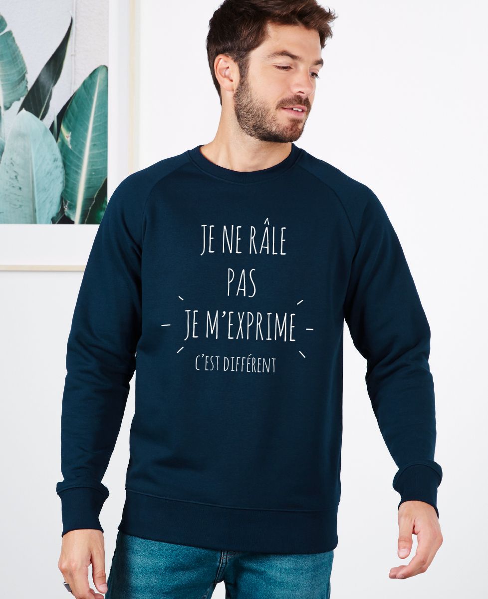 Sweatshirt homme Je ne râle pas je m'exprime - Cadeaux Couple