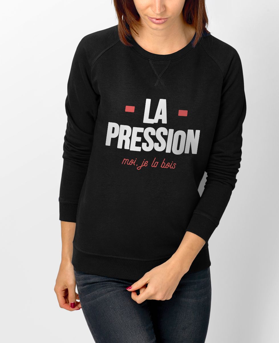 Sweatshirt femme La pression
