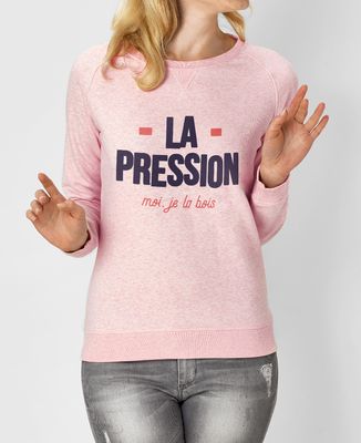 Sweatshirt femme La pression