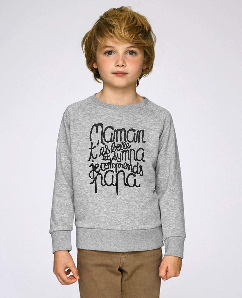 Sweatshirt enfant Maman t'es belle