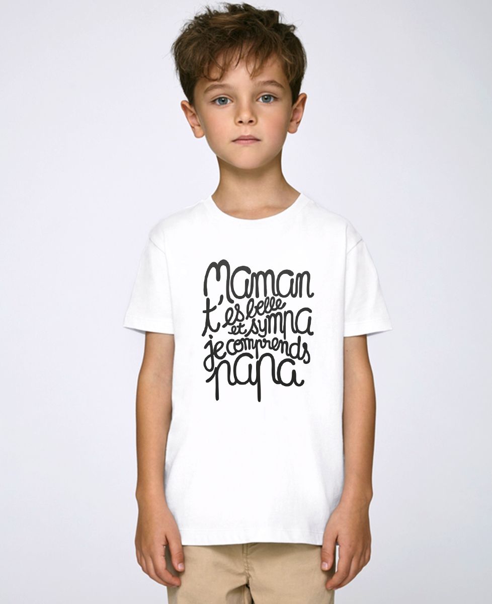T-Shirt enfant Maman t'es belle