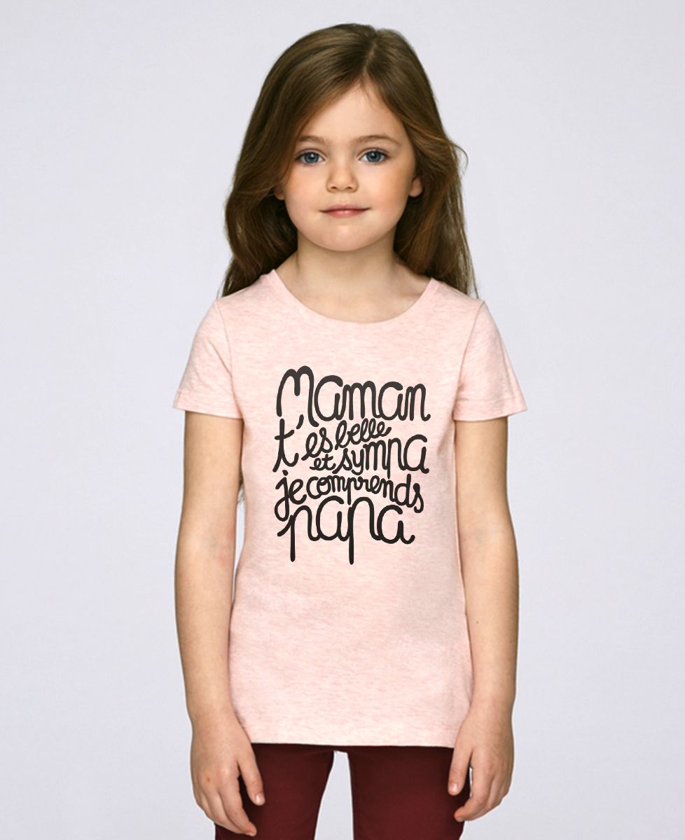 T-Shirt enfant Maman t'es belle