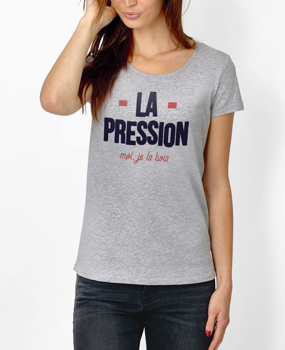 T-Shirt femme La pression