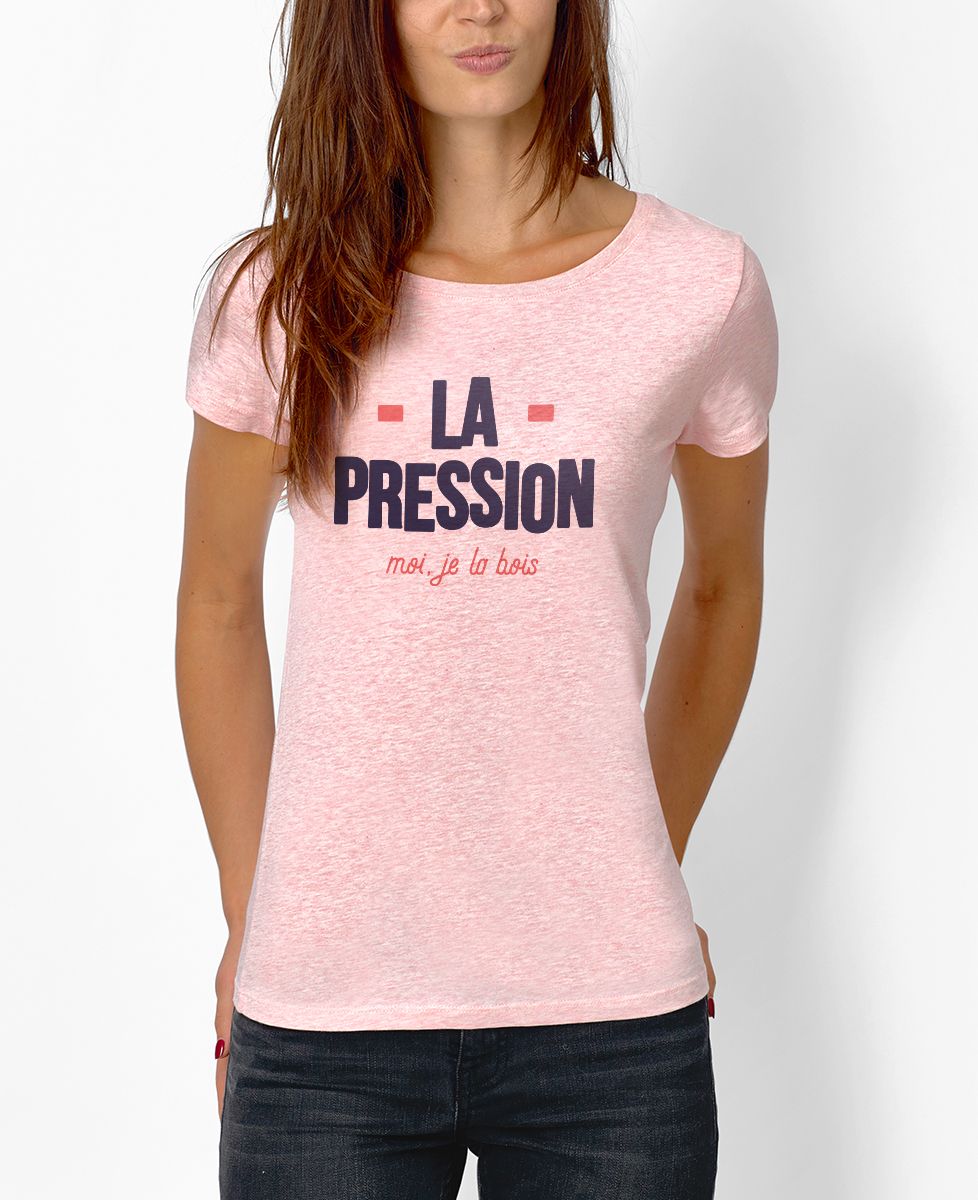 T-Shirt femme La pression