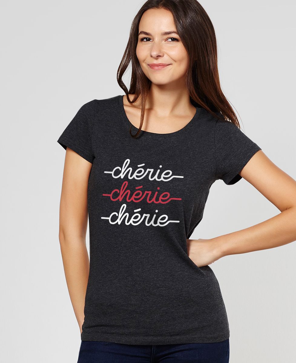 T-Shirt femme Chérie chérie chérie