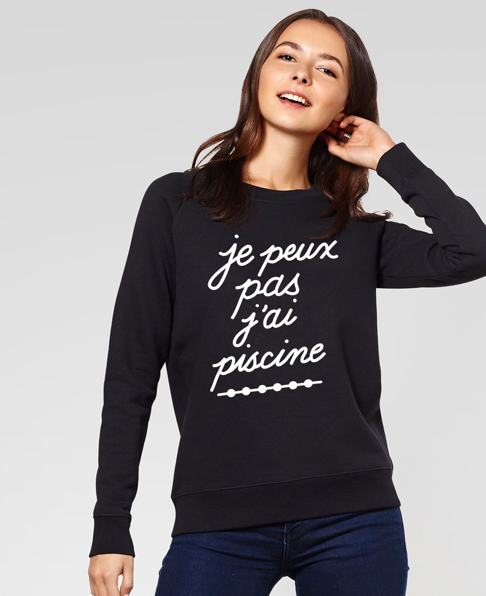 Sweatshirt femme Je peux pas j'ai piscine