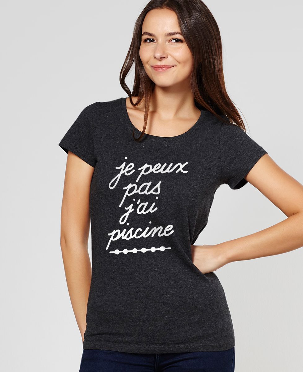 T-Shirt femme Je peux pas j'ai piscine