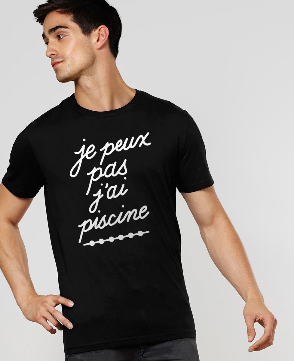 T-Shirt homme Je peux pas j'ai piscine