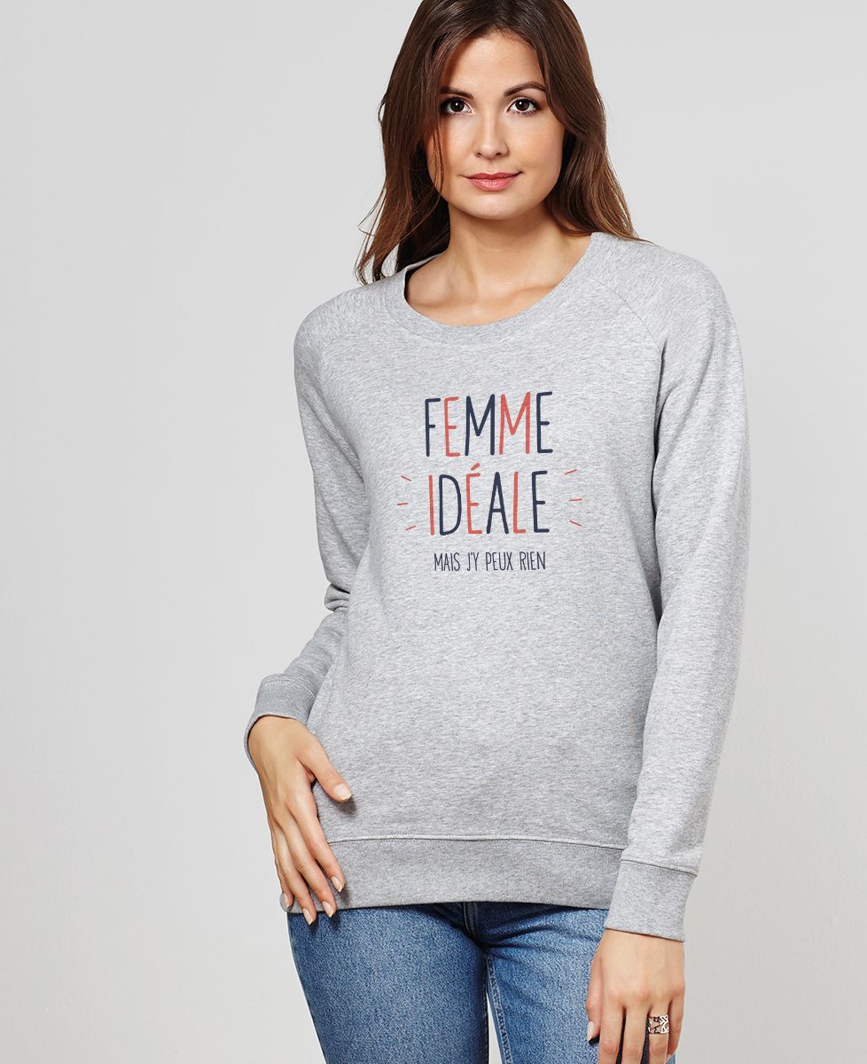 Sweatshirt femme Femme idéale - Cadeaux Couple, EVJF