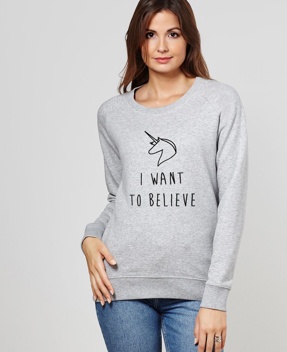 Sweatshirt femme I want to believe