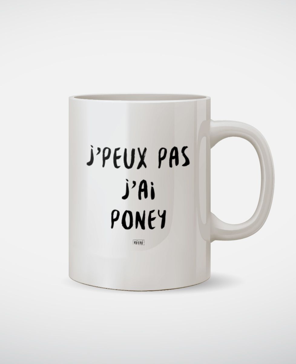 Mug J'peux pas j'ai poney - Cadeaux Couple