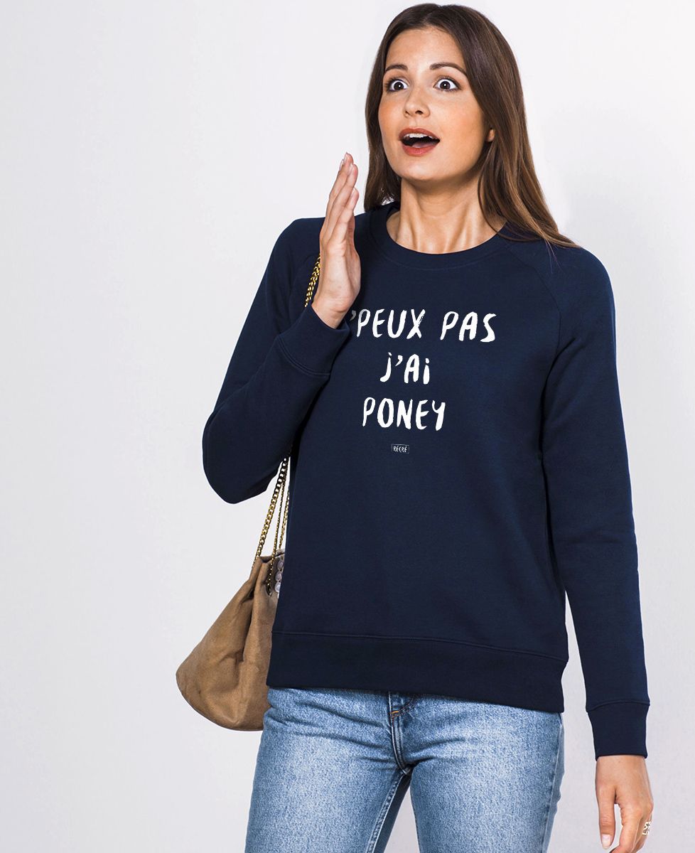 Sweatshirt femme J'peux pas j'ai poney