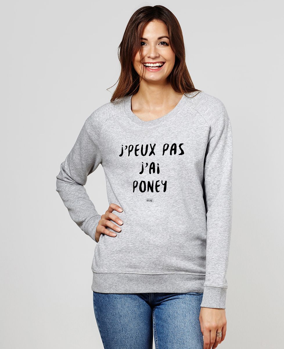 Sweatshirt femme J'peux pas j'ai poney - Cadeaux Couple