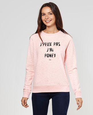 Sweatshirt femme J'peux pas j'ai poney