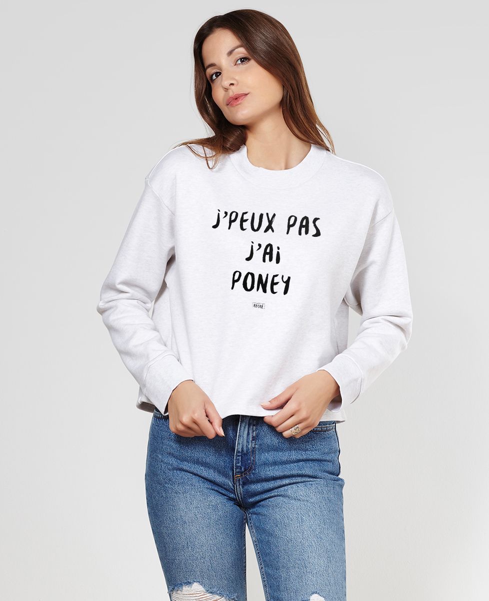 Sweatshirt femme J'peux pas j'ai poney