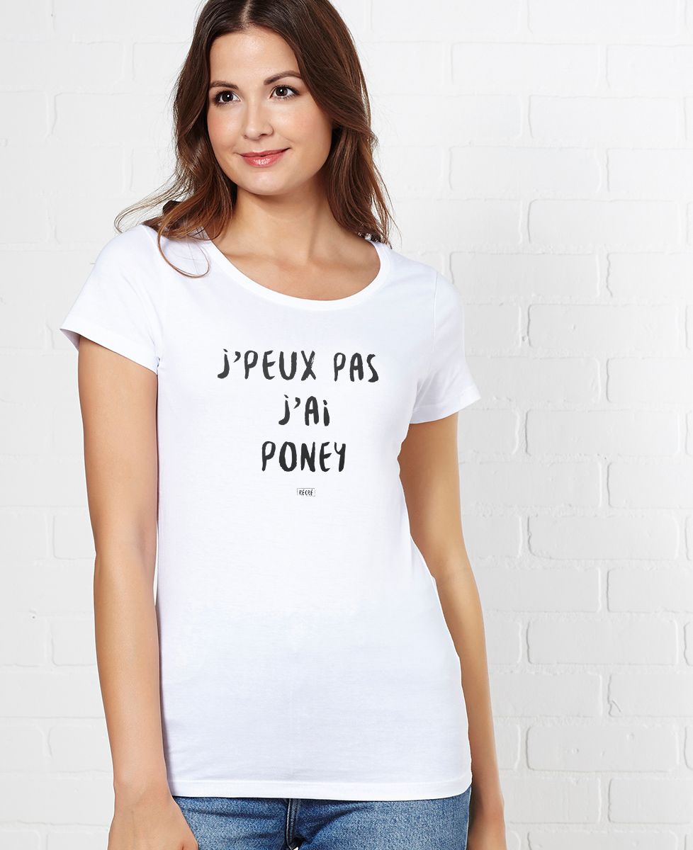 T-Shirt femme J'peux pas j'ai poney