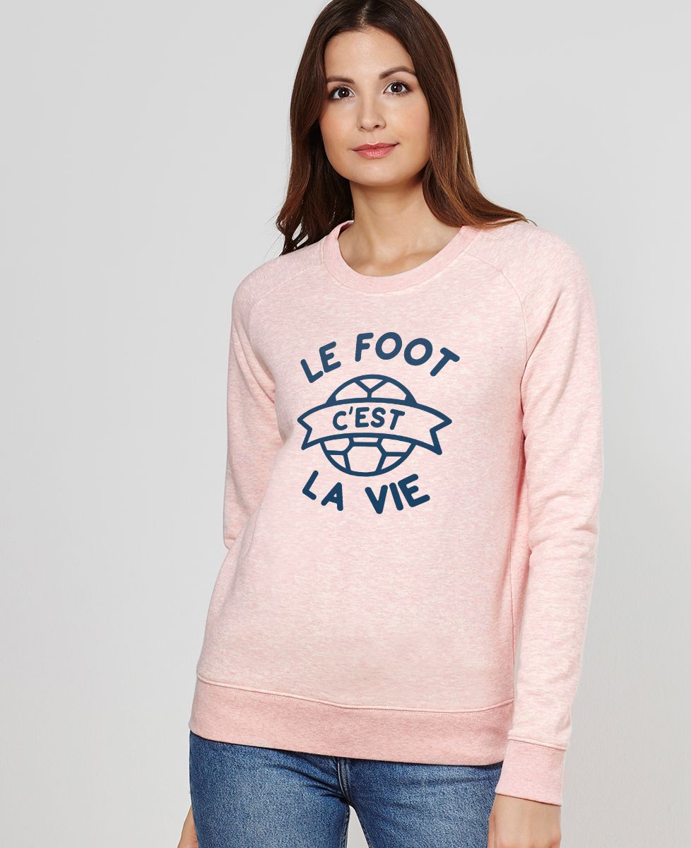 Sweatshirt femme Le foot c'est la vie