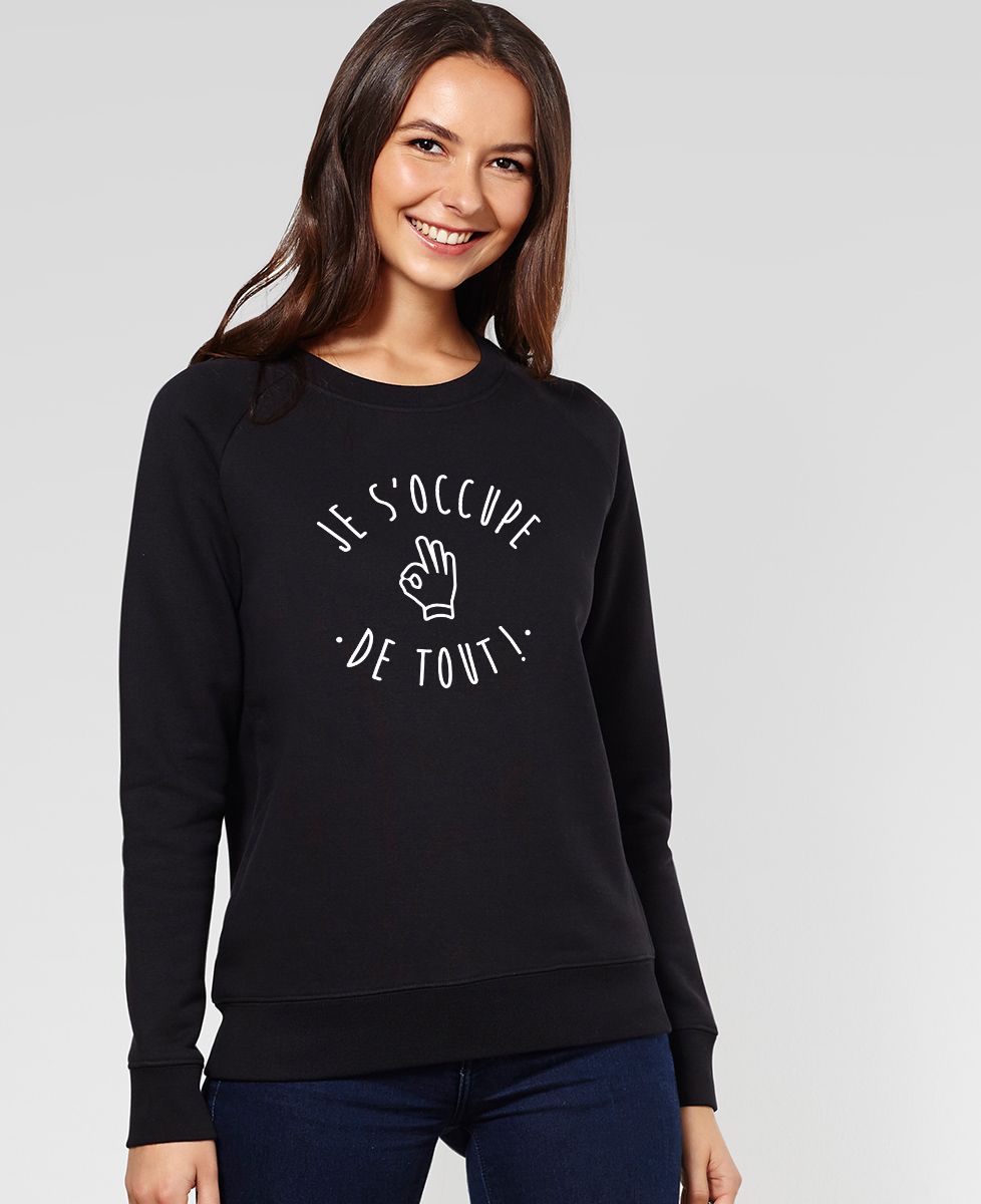 Sweatshirt femme Je s'occupe de tout