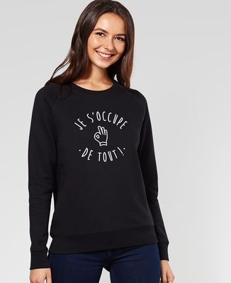 Sweatshirt femme Je s'occupe de tout