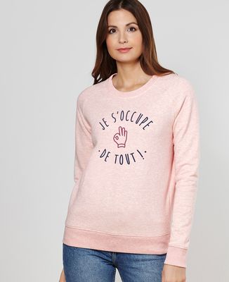 Sweatshirt femme Je s'occupe de tout